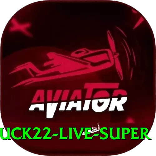 luck22 Live Super - 2